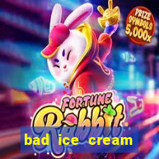 bad ice cream click jogos